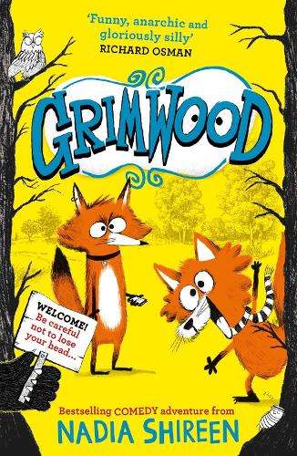 Grimwood: Laugh your head off with the funniest new series of the ye - Nadia Shireen
