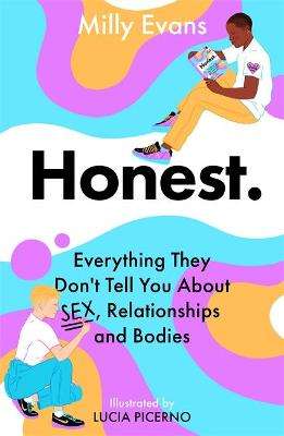HONEST: Everything They Don't Tell You About Sex, Relationships and  - Milly Evans