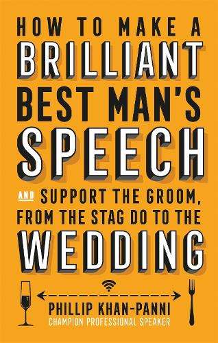 \How To Make a Brilliant Best Man's Speech: and support the groom - N"