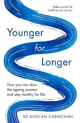 Younger for Longer - Duncan Carmichael