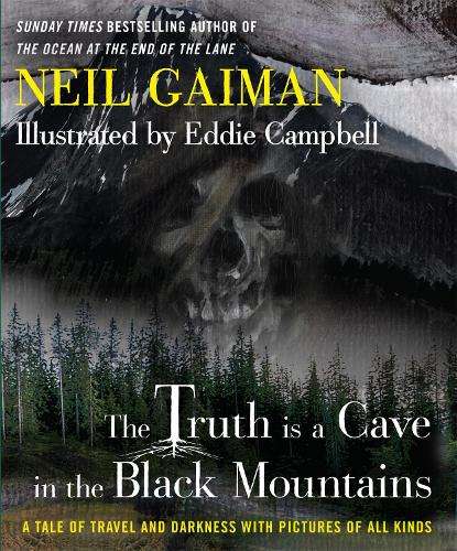 The Truth Is a Cave in the Black Mountains - Neil Gaiman