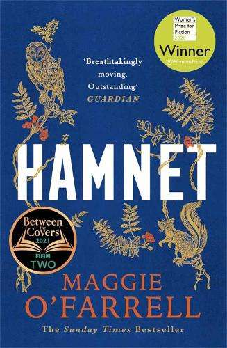 Hamnet: WINNER OF THE WOMEN'S PRIZE FOR FICTION 2020 - THE NO. 1 BES - Maggie O'Farrell