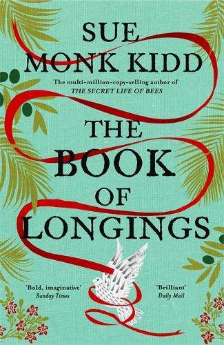 Book of Longings, The: From the author of the international bestsell - Sue Monk Kidd