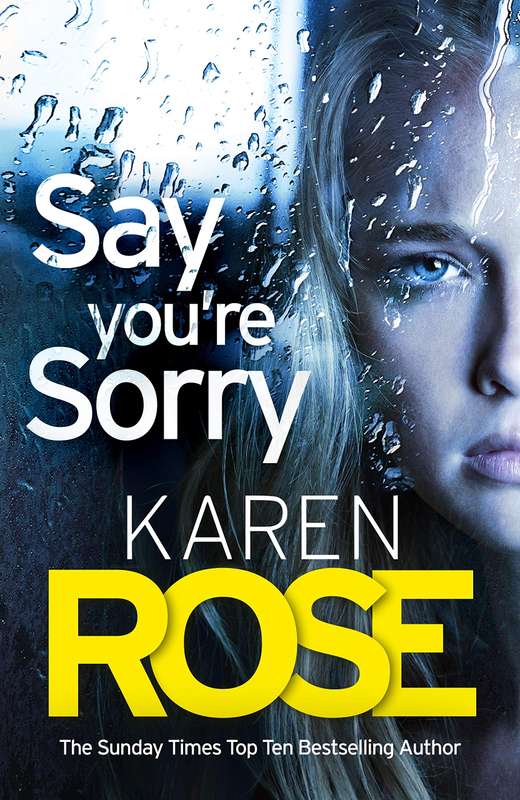 \Say You're Sorry (The Sacramento Series Book 1): when a killer clos - N"