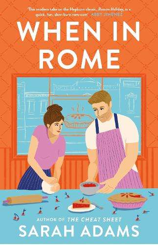 \When in Rome: The deliciously charming rom-com from the author of t - N"