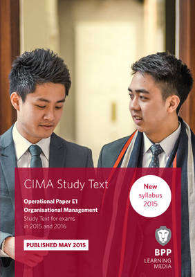 CIMA E1 Organisational Management - BPP Learning Media