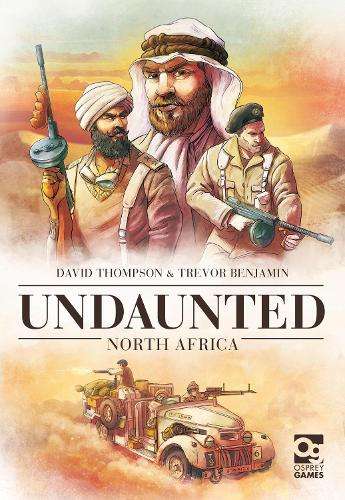 Undaunted: North Africa: Sequel to the Board Game Geek Award-Winning - David Thompson