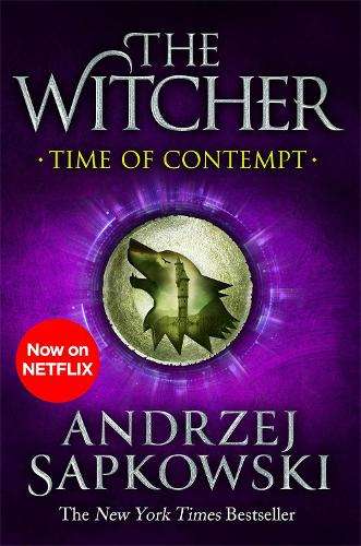 Time of Contempt: The bestselling novel which inspired season 3 of N - Andrzej Sapkowski