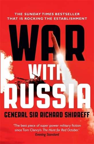 War With Russia - General Sir Richard Shirreff
