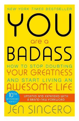You Are a Badass - Jen Sincero