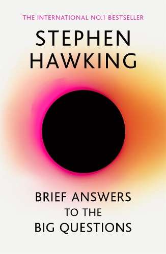 Brief Answers to the Big Questions: 'A beautiful little book by a br - Stephen Hawking