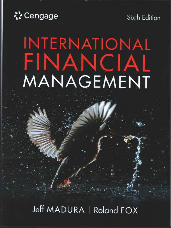INTERNATIONAL FINANCIAL MANAGEMENT 6E - MADURA,J