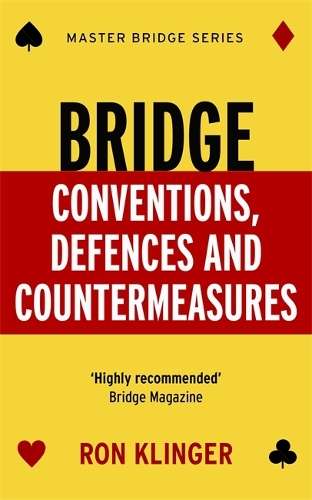 Bridge Conventions Defences and Countermeasures - Ron Klinger