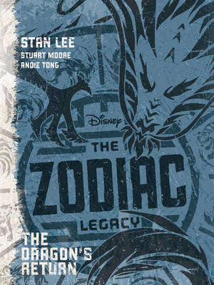 Disney The Zodiac Legacy: The Dragon's Return - Stan Lee