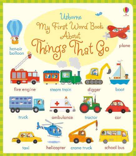 My First Word Book About Things that go - Holly Bathie