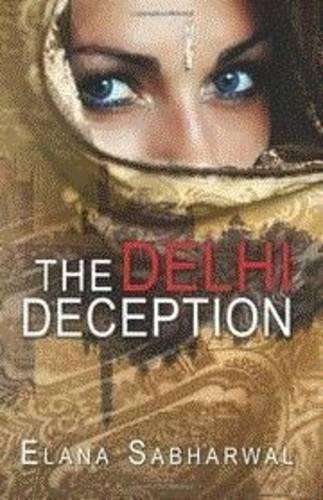 The Delhi Deception - Elana Sabharwal