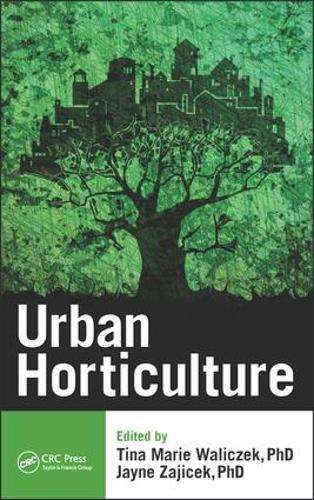 Urban Horticulture - Tina Marie Waliczek
