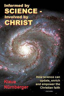 Informed by Science-Involved by Christ - Klaus Nurnberger