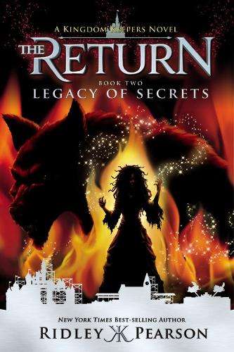 Kingdom Keepers: The Return Book Two Legacy Of Secrets - Ridley Pearson