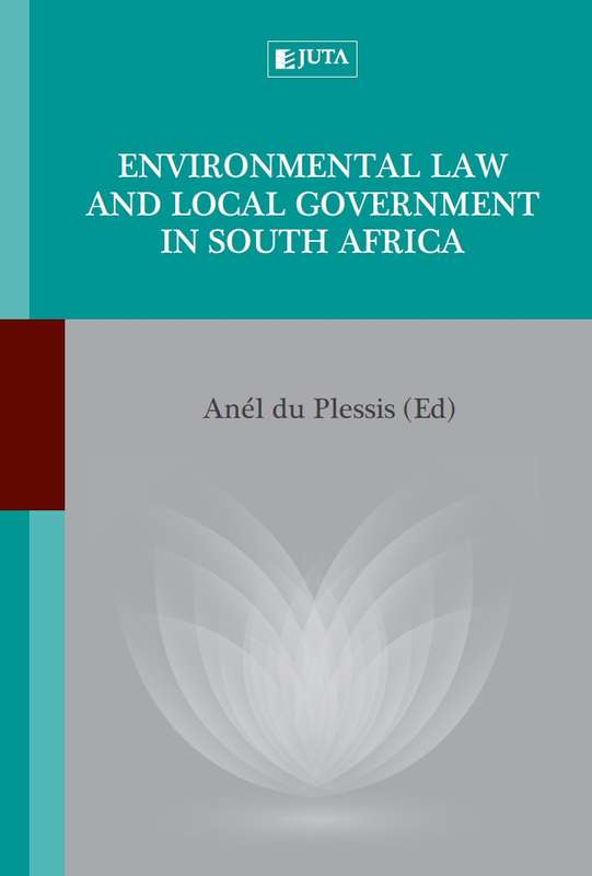 Environmental law and local government in South Africa - DUPLESSIS,A
