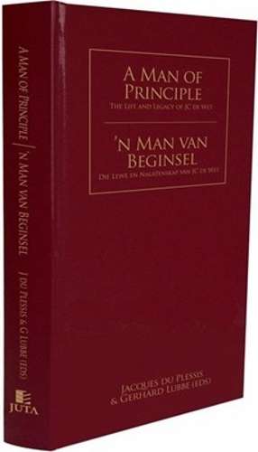 A Man of Principle / 'N Man Van Beginsel - J. du Plessis