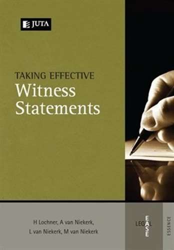 Taking effective witness statements - H. Lochner