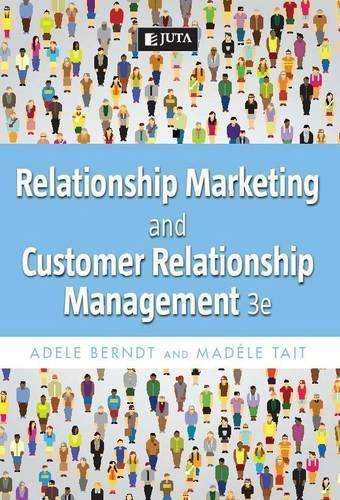 Relationship marketing and customer relationship management - A. Berndt