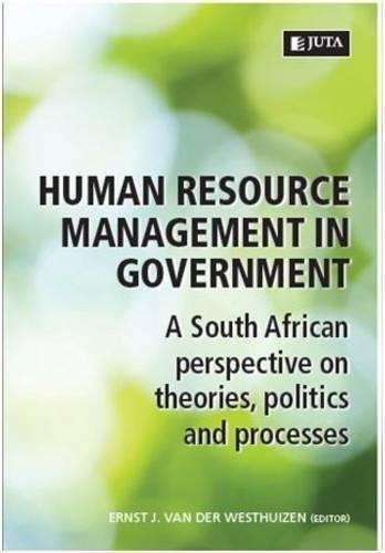 Human resource management in government - Ernst J  van der Westhuizen