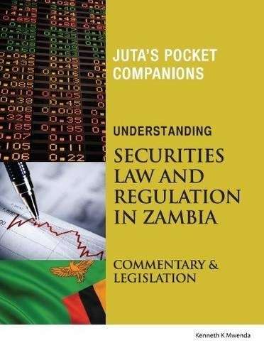 Understanding Securities Law and Regulation in Zambia - Kenneth K. Mwenda