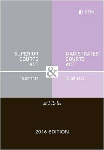 Superior Courts Act 10 of 2013 & Magistrates' Courts Act 32 of 1944  - JUTASSTATUTESEDIT