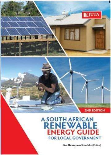 A South African renewable energy guide for local government - THOMPSON-SMEDDLE