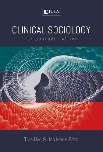 Clinical Sociology for Southern Africa - Uys; Fritz