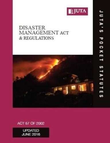 Disaster Management Act 57 of 2002 & regulations - JUTASPOCKETSTATUTES