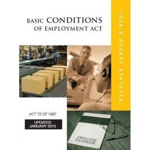 Basic Conditions of Employment Act 75 of 1997 & regulations - JUTASPOCKETSTATUTES