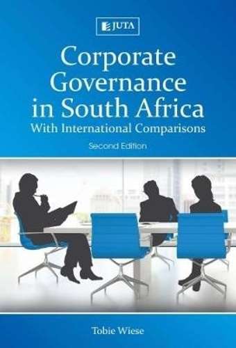 Corporate governance in South Africa: With international comparisons - T. Wiese