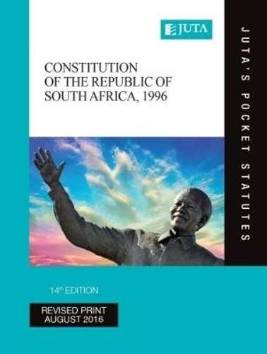 Constitution of the Republic of South Africa 1996 - JUTASPOCKETSTATUTES