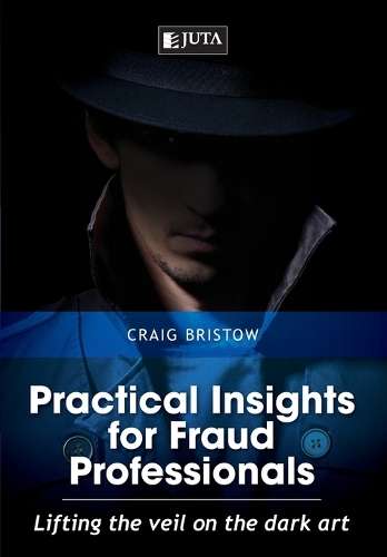 Practical insights for fraud professionals - Craig Bristow