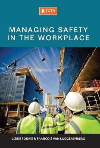 Managing safety in the workplace - Lizbie Fourie