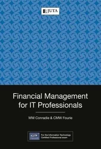 Financial management for IT professionals - W. M. Conradie