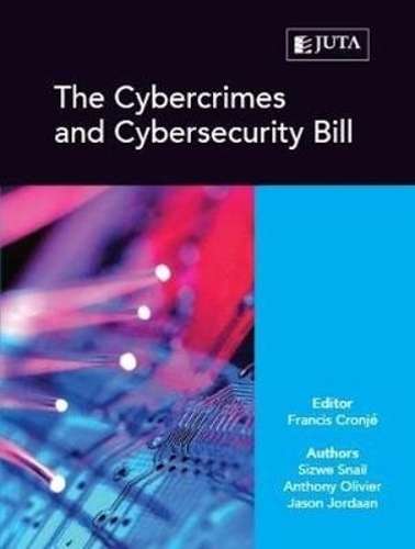 Cybercrimes and cybersecurity bill - Sizwe Snail