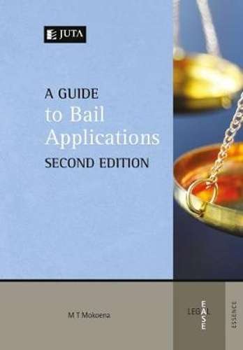 A guide to bail applications - M.T. Mokoena