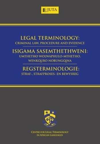 Legal Terminology Dictionary: Criminal Law, Procedure - English-isiXhosa-Latin
