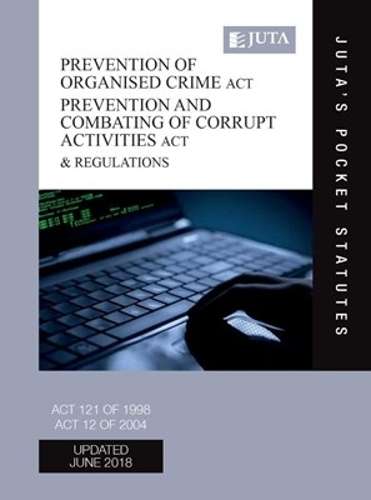Prevention of Organised Crime Act 121 of 1998 & Regulations; Prevent - JUTASPOCKETSTATUTES