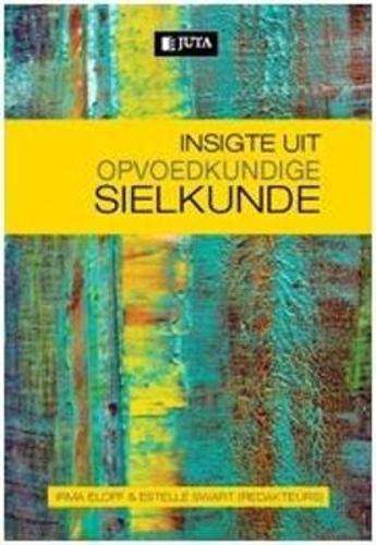 Insigte uit opvoedkundige sielkunde - Irma Eloff