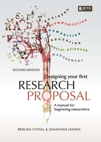 Designing Your First Research Proposal 2e - Renuka Vithal & Jonathan Jan
