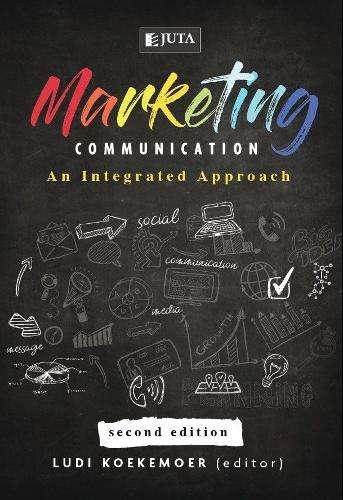 Marketing Communication: An Integrated Approach 2e - Koekemoer, L
