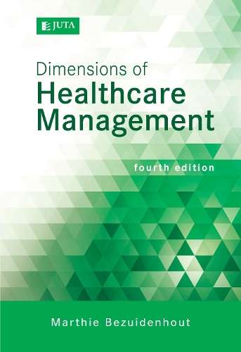 Dimensions of Healthcare Management 4e - M Bezuidenhout