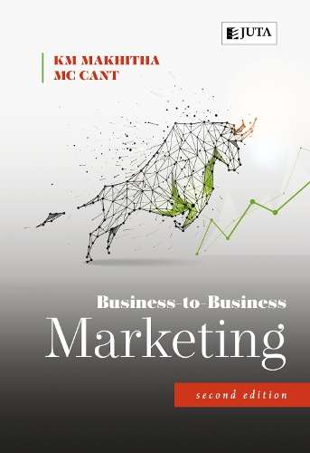 Business to Business Marketing 2e - M Makhitha, MC Cant, J Wiid