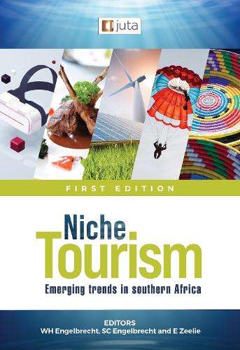 Niche Tourism 1e - Dr Willy Hannes Engelbrecht