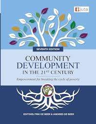 Community Development in the 21st Century: Empowerment for Breaking  - Frik De Beer